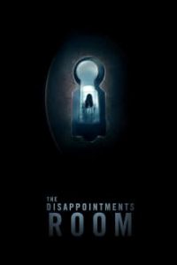 The Disappointments Room (2016) English (Eng Subs) x264 BluRay 480p 720p [675MB] mkv