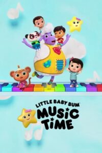 Little Baby Bum: Music Time (2023) [Season 1] Web Series All Episodes Dual Audio [Hindi-English Esubs] WEBRip x264 480p 720p mkv