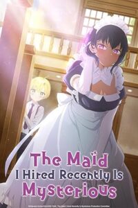 The Maid I Hired Recently Is Mysterious (2023) [Season 1] All Episodes Dual Audio [Hindi-English Esubs] WEBRip x264 HD 480p 720p mkv